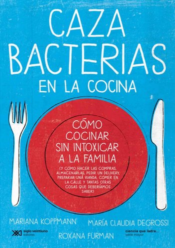 Cazabacterias en La Cocina: Cómo Cocinar Sin Intoxicar a La Familia