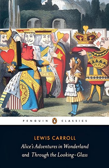 Alice's Adventures in Wonderland and Through the Looking-Glass