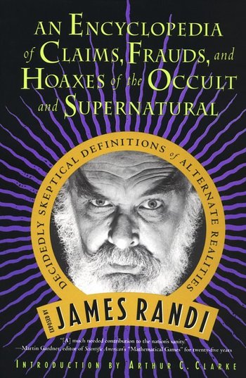 An Encyclopedia of Claims, Frauds, and Hoaxes of the Occult and Supernatural