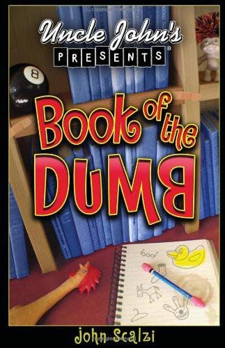 Uncle John's Presents: The Book of the Dumb