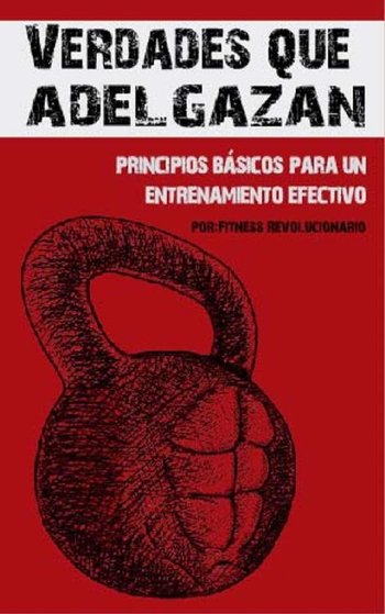 Verdades que Adelgazan: 10 Principios Básicos para un Entrenamiento Efectivo (Spanish Edition)